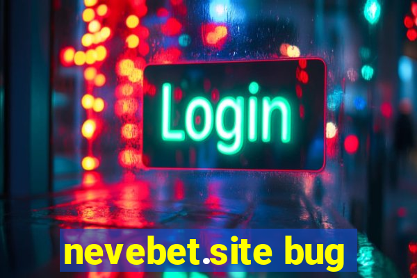 nevebet.site bug